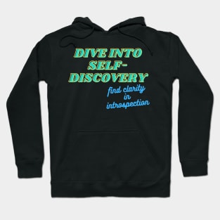 Dive Into  Self-Discovery Hoodie